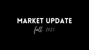fall market update 2021- podcast
