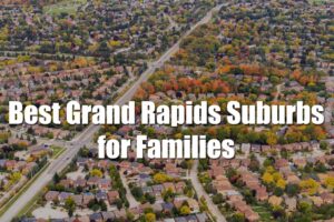 best grand rapids suburbs for families2